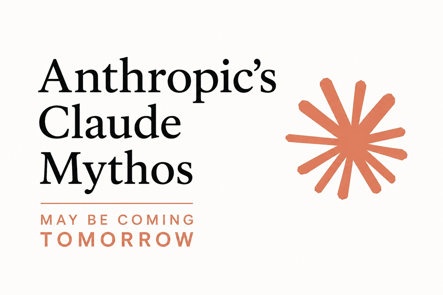 Anthropic's Claude Mythos May Be Coming Tomorrow